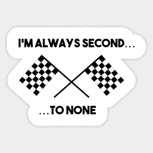 Champion I'm Always Second to None Sticker